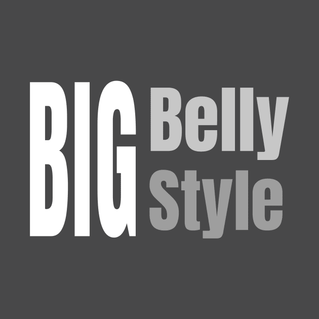 Big Belly Big Style by Experiences On Demand