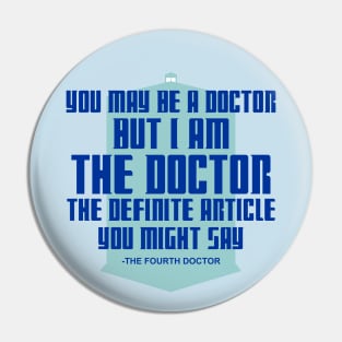Fourth Doctor quote Pin