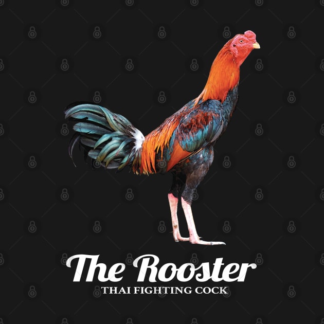 Thai Fighting Rooster by KewaleeTee