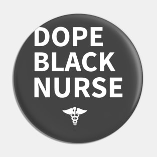 Dope Black Nurse Pin