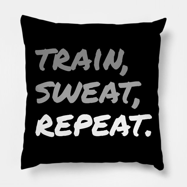 TRAIN, SWEAR, REPEAT. (Handwritten style DARK BG) | Minimal Text Aesthetic Streetwear Unisex Design for Fitness/Athletes | Shirt, Hoodie, Coffee Mug, Mug, Apparel, Sticker, Gift, Pins, Totes, Magnets, Pillows Pillow by design by rj.