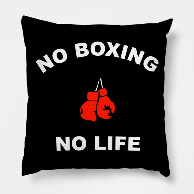 No Boxing No Life Tee Pillow by Tengelmaker