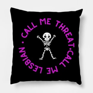 Call me threat Pillow