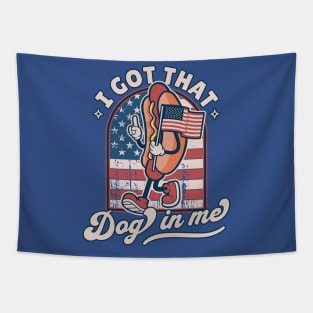 I Got That Dog In Me - Retro 4th of July Funny Hot Dog Lover Tapestry