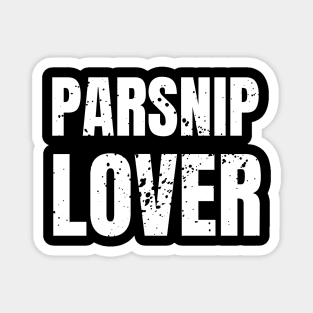 Parsnip lover Magnet