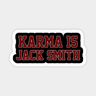 Karma Is Jack Smith Magnet