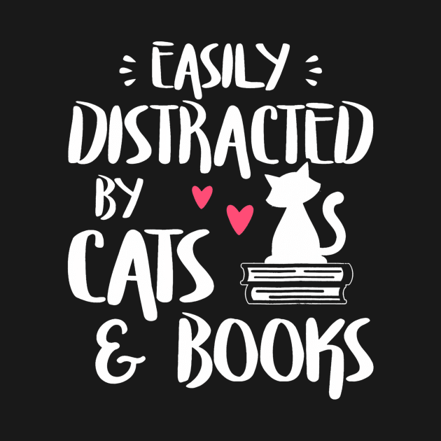 Easily Distracted by Cats and Books Cat Book Lover by Namatustee