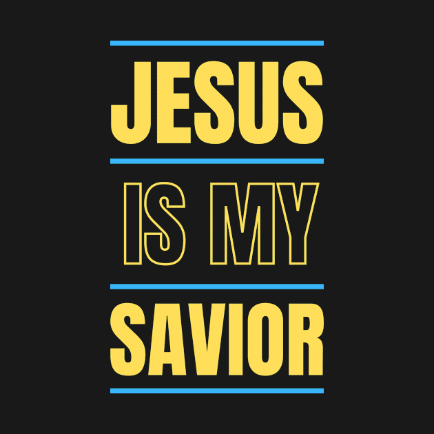 Jesus Is My Savior | Christian Typography by All Things Gospel