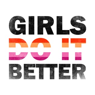 Girls Do It Better Vintage Lesbian Vibes T-Shirt