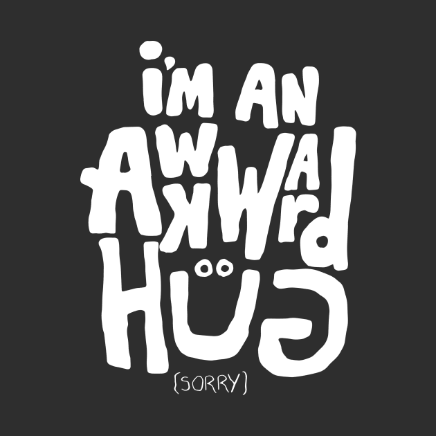 Awkward Hug by Flip City Tees