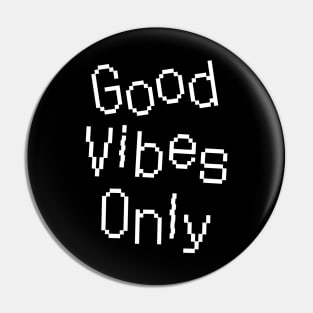 Good Vibes Only Positive Saying (Black Background) Pin