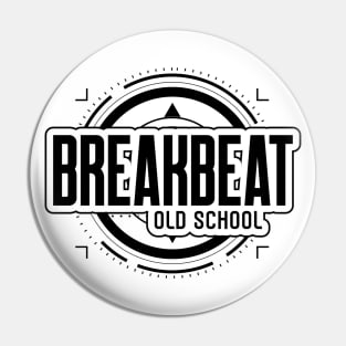 BREAKBEAT - Old School (black) Pin