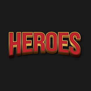 HEROES T-Shirt