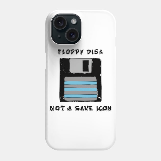 Floppy disk, not a save icon Phone Case by slawisa