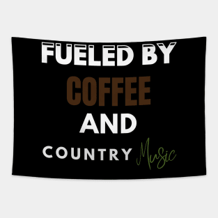 Fueled By Coffee And Country Music Tapestry