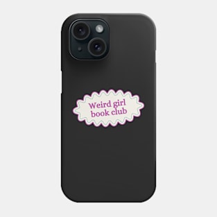 Weird girl book club Phone Case