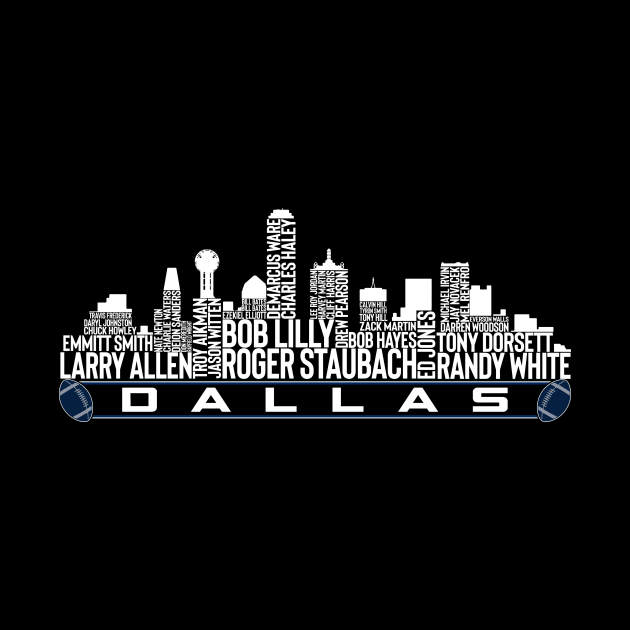 Dallas Football Team All Time Legends Dallas City Skyline by Baswan D'apparel Ish