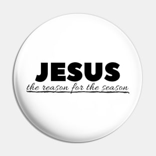 Jesus The Reason For The Season Pin