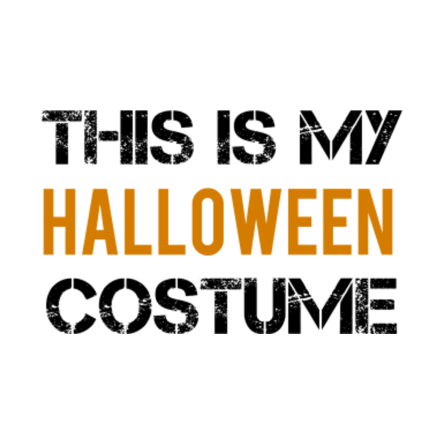 This Is My Halloween Costume This Is My Halloween Costume Onesie TeePublic