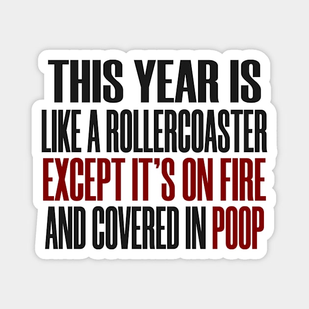 Year Disaster Funny 2020 Humor Joke Magnet by Mellowdellow