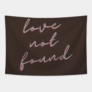 Love Not found Tapestry