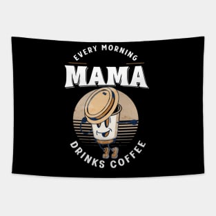 Mama drinks coffee Mother's day Tapestry