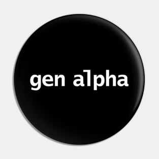 Gen Alpha Minimal Typography Pin