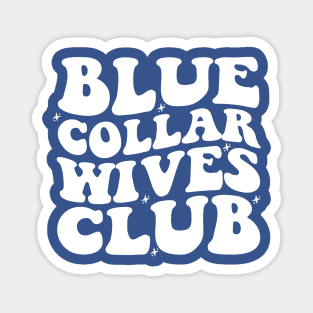 Blue Collar Wife Shirt, Blue Collar Wives Club Shirt, Wives Club Tee, Funny Wife Shirt, Blue Collar Shirt, Spoiled Wife Tee, Collar Wife Tee Magnet