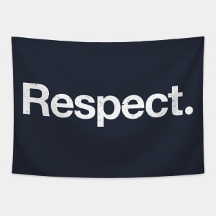 Respect. Tapestry