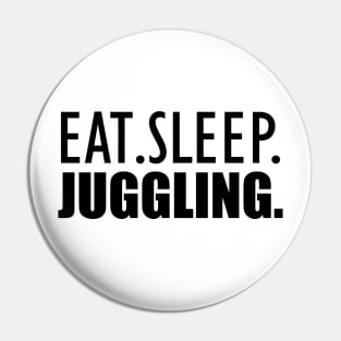 Juggler - Eat Sleep Juggling Pin