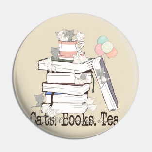 All I Need Is Cats, Books and Tea Pin