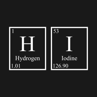 Hi - Periodic Table T-Shirt