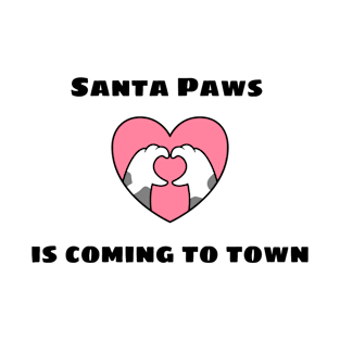 Santa Paws is coming to town T-Shirt