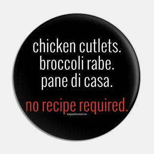 Chicken Cutlets. Broccoli Rabe. Pane di Casa. No Recipe Required. (white letters) Pin