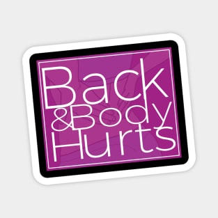 Back And Body Hurts Fitness Workout Saying Magnet