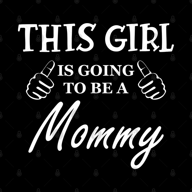 New mommy - This girl is going to be Mommy by KC Happy Shop