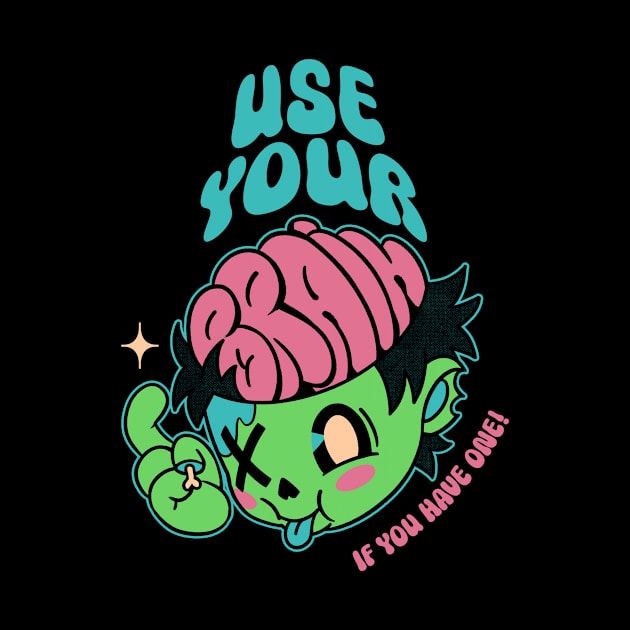 Use Your Brain Zombie by Tobe Fonseca by Tobe_Fonseca