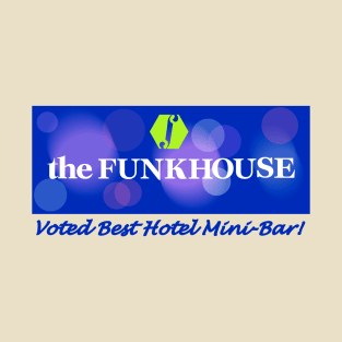 The FUNKHOUSE T-Shirt