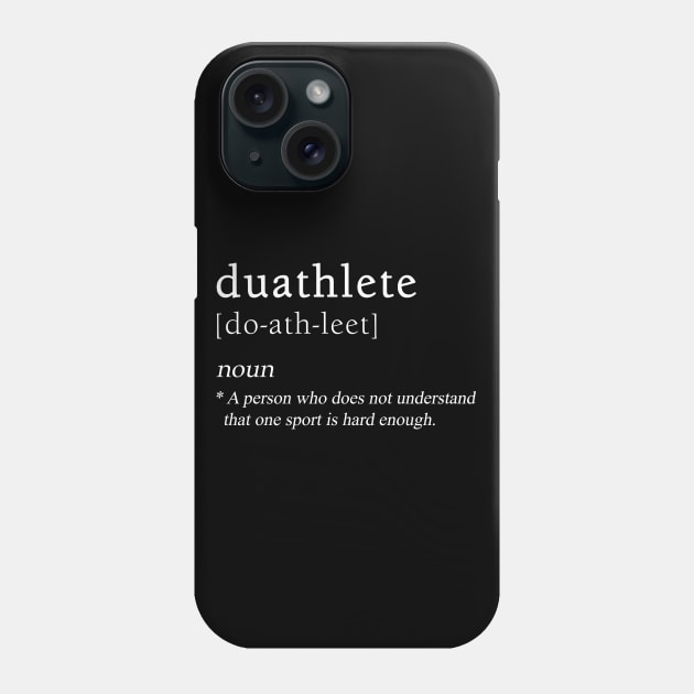 Duathtlete Definition | Duathlon Sport Phone Case by shirtonaut