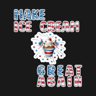 Make Ice Cream Great Again T-Shirt