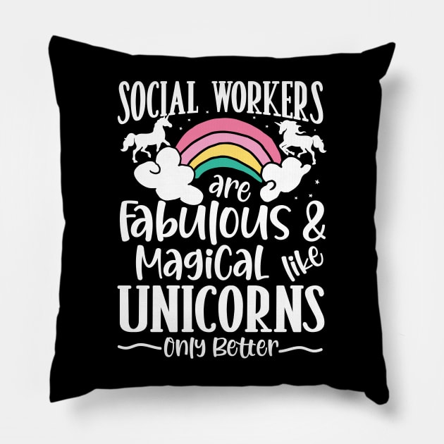 Social Workers are Fabulous and Magical Like Unicorns Pillow by AngelBeez29