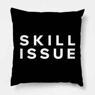 Skill Issue Pillow