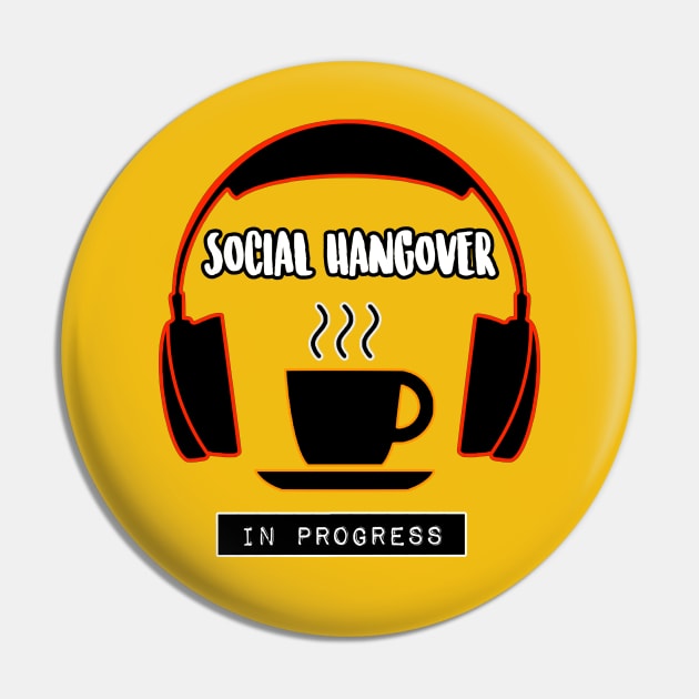 Social Hangover In Progress (NEON) Pin by TeeShawn