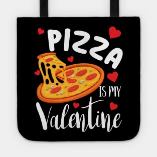 Pizza is my valentine funny pizza lover valentines day gift Tote