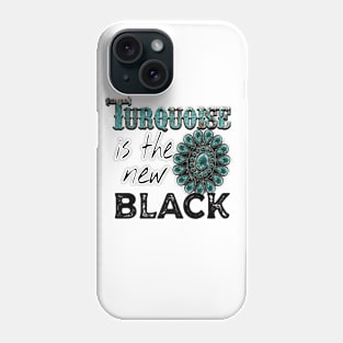 Turquoise is the new black Phone Case