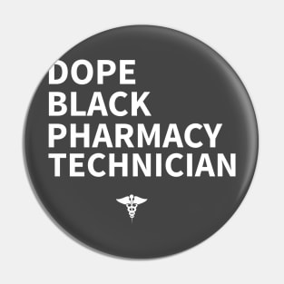 DOPE Black  PHARAMACY TECHNICIAN Pin