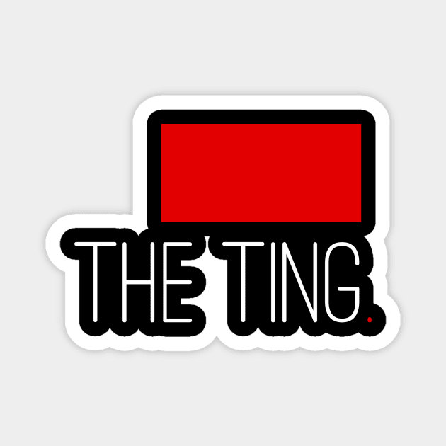 The Ting. Magnet by mirsinho