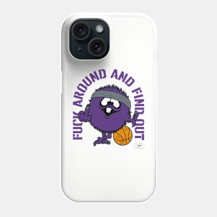 FUCK AROUND AND FIND OUT, SACRAMENTO Phone Case