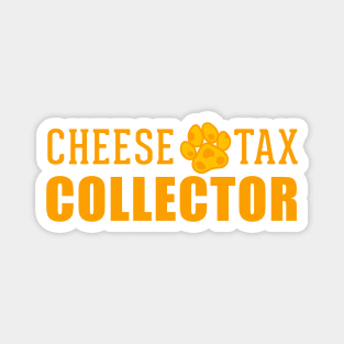 Cheese tax collector Magnet