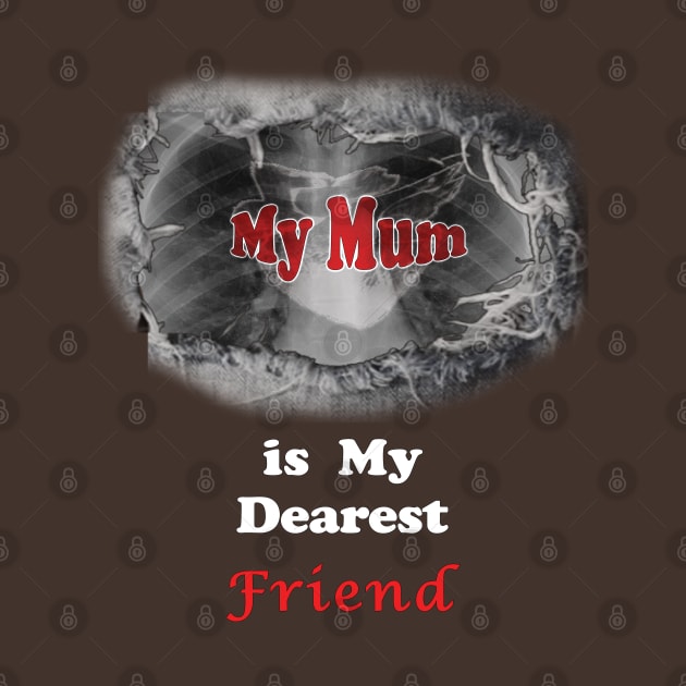 My mum is my dearest friend by Najmy